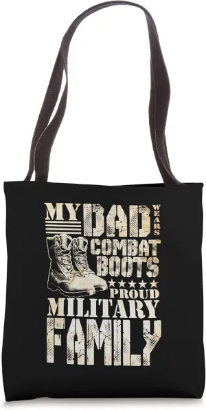 Dad Wears Combat Boots Proud Military Family Tote Bag