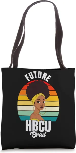 Future HBCU Grad Girl Graduation Historically Black College Tote Bag