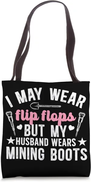 Husband Wears Mining Boots Coal Miner Wife Of A Coal Miner Tote Bag