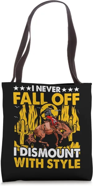 I Never Fall Off I Dismount With Style Cowboy Lover Tote Bag