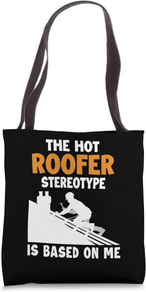 Roofer Stereotype is Based On Me Services Roof Repair Roofer Tote Bag