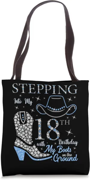Stepping Into My 18th Birthday With My Boots On The Ground Tote Bag